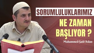 Sorumluluklarımız Ne zaman Başlıyor  Muhammed Said Aslan [upl. by Gschu]