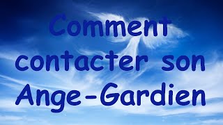 Comment contacter son ange gardien [upl. by Hazlett]