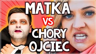 ❌ MATKA vs CHORY OJCIEC 😂 [upl. by Nowujalo108]