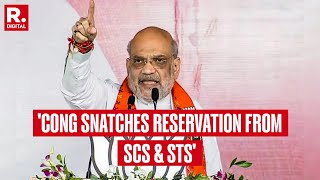 Amit Shah Pointed Attack On INDI Says Congress Snatches Reservation From SCs amp STs [upl. by Rizzo]