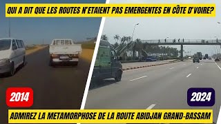 10 ANS APRES LE DEBUT DE LAMENAGEMENT DE LA ROUTE ABIDJAN BASSAM ICI CEST COMME LE JOUR ET LA NUIT [upl. by Jacquetta161]