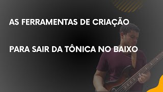 Ferramentas para sair da tônica no baixo [upl. by Jereme]