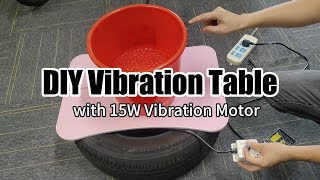 DIY Vibration Table with 15W 12V DC Vibration Motor [upl. by Arrat]