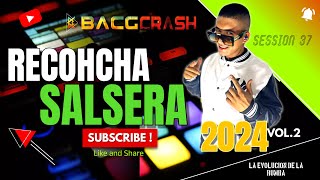 Recocha Salsera mix vol2 baila hermano un majan el mecanico y muchachita bacgcrash dj [upl. by Joline891]