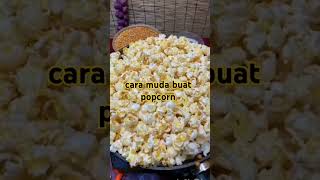 Cara Buat Popcorn [upl. by Idolah]