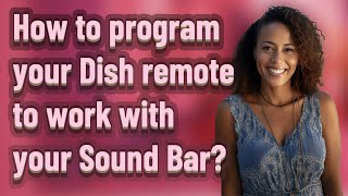 How to program your Dish remote to work with your Sound Bar [upl. by Grady69]