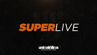 Superlive  UniCatólica [upl. by Tengler]