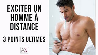 Comment exciter un homme à distance  3 points ultimes pour le rendre fou [upl. by Ahsenyt]