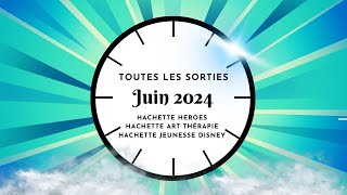 Toutes les sorties JUIN 2024  Hachette Heroes et Hachette jeunesse Disney [upl. by Wharton756]