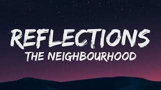 The Neighbourhood  Reflections Lyrics [upl. by Latouche]