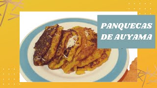 PANQUECAS de AUYAMA o calabaza receta VENEZOLANA [upl. by Ardle]