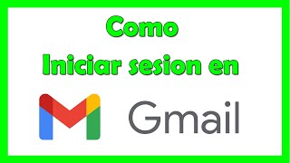 Como iniciar sesion en Gmail abrir sesion [upl. by Artina629]