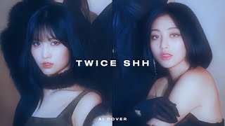 Twice  Shh AI Cover Orig Kiss Of Life [upl. by Banyaz]