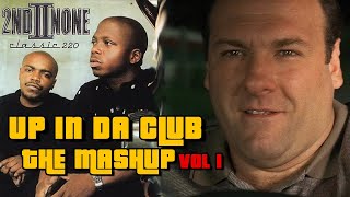 UP N DA CLUB The Mashup Vol I A Sopranos Music Video YTP [upl. by Ardeed468]