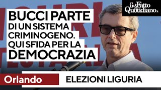 Orlando quotIn Liguria è sfida tra democrazia e oligarchia Bucci parte di un sistema criminogenoquot [upl. by Bandur]