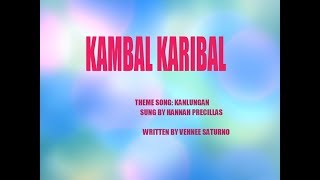 KANLUNGAN LYRICS  KAMBAL KARIBAL THEME SONG [upl. by Nason]