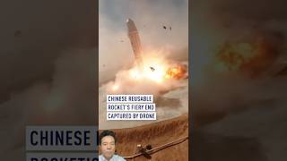 Chinese reusable rockets fiery end captured by drone [upl. by Garzon240]