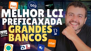 MELHOR LCA e LCI PREFIXADA GRANDES BANCOS QUANTO RENDE BANCÃO MELHOR LCI PREFIXADA RENDA FIXA 2024 [upl. by Renferd]