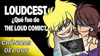 CRÓNICAS DEL DOC LOUDCEST  ¿Qué fue de The Loud Comic [upl. by Eittak781]