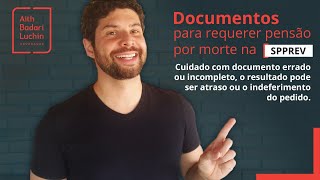 Documentos para entrar com pedido de pensão por morte na SPPREV [upl. by Kenti]