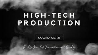 Kozmaksan HighTech Production  Address of Technology and Quality [upl. by Adrien724]