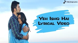 Yeh Ishq Hai Ishq Hai Song  Lyrical Video  Maryada [upl. by Calva913]