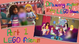 Drawing myself into lego shows Part 1 Lego friends [upl. by Ahsenat]