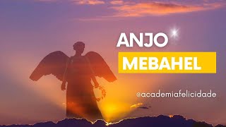 ANJO MEBAHEL  MANTRA  ANJOS  ANJO DO DIA [upl. by Quinlan86]