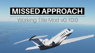 FS2020  Missed Approach Demo  Working Title CJ4 [upl. by Salvatore]