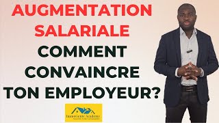 AUGMENTATION SALARIALE COMMENT CONVAINCRE TON EMPLOYEUR [upl. by Aseen]