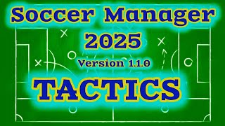 Soccer Manager 2025 Tactics and Formation  SM25 best tactics [upl. by Hafeetal]