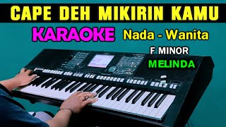 CAPE DEH  Melinda  KARAOKE Nada Wanita [upl. by Areek]