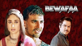 अंजलि और राजा की अधूरी मोहब्बतquot Bewafaa Full Hindi Movie 4K Akshay Kumar amp Kareena Kapoor [upl. by Tereve151]