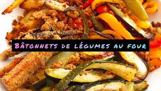 BÂTONNETS DE LÉGUMES AU FOUR [upl. by Ahsoet]