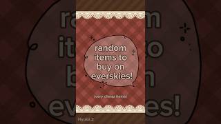 7 random items 🌰 everskies items fyp gameplay explore [upl. by Ahsied]