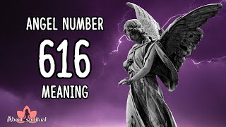 Angel Number 616 Meaning and Significance [upl. by Gaudet]