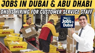 Dubai Jobs  DHL Is Hiring For Customer Services Staff [upl. by Llenrub]