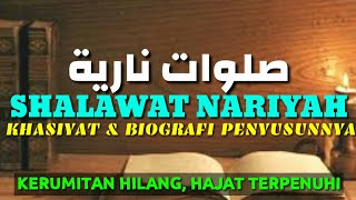 KHASIAT SHALAWAT NARIYAH  BIOGRAFI PENYUSUN SHALAWAT NARIYAH [upl. by Kistner768]