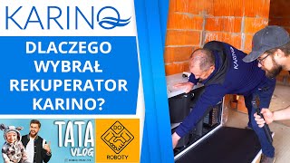 Wybrał Rekuperator Karino Dlaczego Youtuber Wojtek Kaczmarczyk DO ROBOTY i TATA VLOG [upl. by Otila]