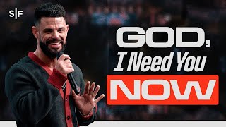 God I Need You Now  Steven Furtick [upl. by Allac]