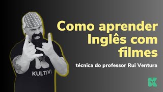 Como aprender Inglês com filmes  A estratégia do Professor Rui Ventura  Edição Especial [upl. by Nothgiel]