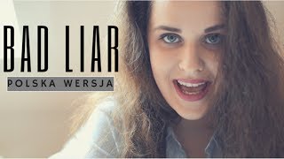 Bad Liar  Selena Gomez  POLSKA WERSJA  Cover Sandra Rugała [upl. by Savinirs]