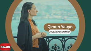 Çimen Yalçın  Uyan Zeynebum Uyan I Eşkıya Dünyaya Hükümdar Olmaz © 2018 Kalan Müzik [upl. by Inaluiak]