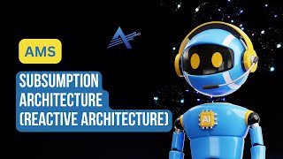 Subsumption Architecture Reactive Architecture  AMS [upl. by Alroi]