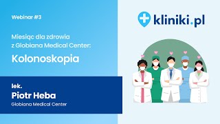 Miesiąc dla zdrowia z Globiana Medical Center  Webinar 3  Kolonoskopia [upl. by Drannek]