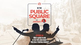 In The Public Square Who’s going to win in the 2025 elections [upl. by Noah]