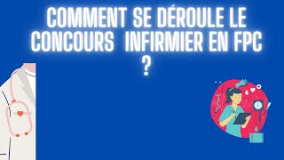 Concours FPC infirmiers  déroulement et dates [upl. by Kile486]