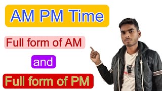 AM PM time ll am pm ll am pm ka matalab kya hota hai l full form of AM and PM l am l pm l viral [upl. by Drofnelg]