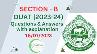 OUAT2023 SectionB  ORISSA UNIVERSITY OF AGRICULTURE amp TECHNOLOGY  QUESTIONS amp ANSWERS [upl. by Oicul]