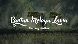 20 Pantun Melayu Lama Terpopuler Tentang Nasihat [upl. by Einnahc857]